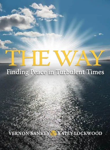 Front cover of The Way: Finding Peace in Turbulent Times.